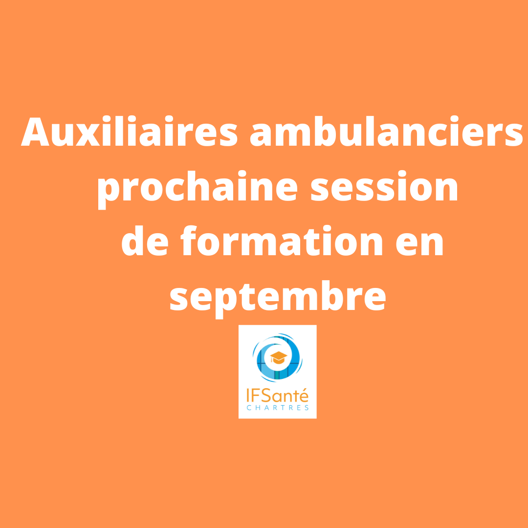 Devenez Auxiliaire Ambulancier! | IFSI / IFAS Chartres